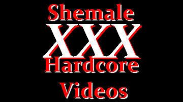 Shamel Xxx Porn Video - Shemale XXX Porn Video Channel | Best Shemale Videos